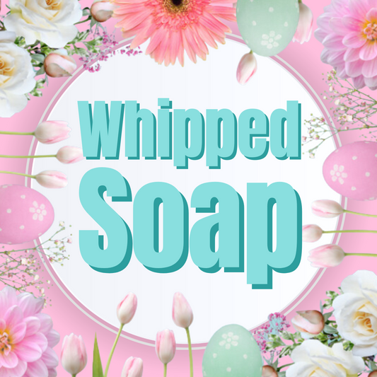 SPRING COLLECTION Whipped Soap